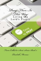 Pray Then In This Way 1985614960 Book Cover