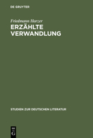 Erzahlte Verwandlung: Eine Poetik Epischer Metamorphosen (Ovid - Kafka - Ransmayr) 3484181575 Book Cover