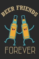 Beer Friends forever: Beer taste logbook for beer lovers | Beer Notebook | Craft Beer Lovers Gifts 167931498X Book Cover