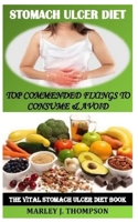STOMACH ULCER DIET: Top Commended Fixings to Consume & Avoid B0BF1YNRJF Book Cover