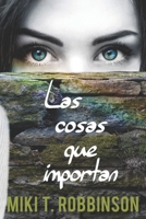 Las Cosas Que Importan: Novela Juvenil de Romance L�sbico 1521737185 Book Cover