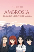 Ambrosia El árbol y los rayos de la luna (Ambrosia Saga) B0F7CSYRL7 Book Cover