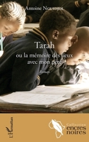 Tarah ou la mémoire des lieux avec mon père: Roman (Encres Noires) (French Edition) 2343141800 Book Cover