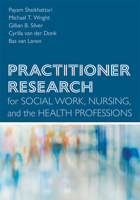 Practitioner Research for Social Work, Nursing, and the Health Professions 1421442051 Book Cover