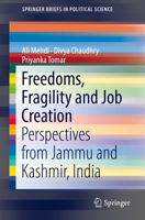 Freedoms, Fragility and Job Creation: Perspectives from Jammu and Kashmir, India 9811312192 Book Cover