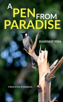 A Pen From Paradise: A Book of Love & Compassion 1639042407 Book Cover