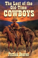 Last of The Old-Time Cowboys 1556226136 Book Cover