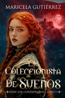 La coleccionista de sueños (Los condenados) (Spanish Edition) B0H3TH85FV Book Cover