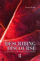Describing Discourse: A Practical Guide to Discourse Analysis (Hodder Arnold Publication) 0340809612 Book Cover