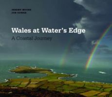 Wales at Water's Edge: A Coastal Journey 1848512422 Book Cover