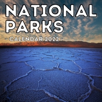 National Parks Calendar 2022: 16-Month Calendar, Cute Gift Idea For North America Parks Lovers Men And Women B098G8X9RD Book Cover