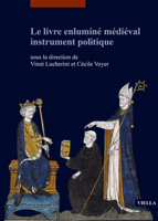 Le livre enluminé médiéval instrument politique 8833137007 Book Cover