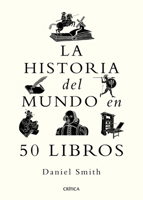La Historia del Mundo En 50 Libros / A Short History of the World in 50 Books 6075696385 Book Cover