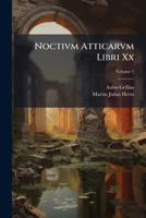 Noctivm Atticarvm Libri Xx, Volume 1 114784271X Book Cover