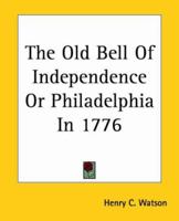 The Old Bell Of Independence 1500410179 Book Cover