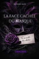 La face cachée du masque: Origine (Tome 1) (French Edition) B0FLWZFWKP Book Cover