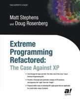 Extreme Programming Refactored: The Case Against XP 1590590961 Book Cover