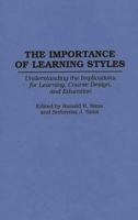 Importance of Learning Styles: Understanding the Implications for Learning, Course Design, and Education 0313292787 Book Cover