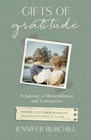 Gifts of Gratitude: A Journey of Remembrance and Connection B0DV6RVXW8 Book Cover