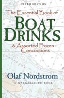 	The Essential Book of Boat Drinks & Assorted Frozen Concoctions 1883684471 Book Cover