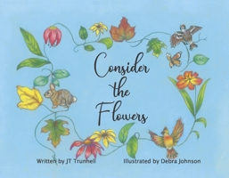 Consider the Flowers B0FG7C846D Book Cover