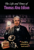 The Life and Times of Thomas Alva Edison 8184302886 Book Cover