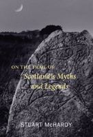 On the Trail of Scotland's Myths and Legends (On the Trail of S.) 1842820494 Book Cover