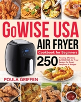 GoWISE USA Air Fryer Cookbook for Beginners 1954091494 Book Cover