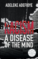 Racism: A Disease of the Mind 1098336682 Book Cover