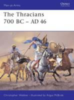 The Thracians 700 BC-AD 46 (Men-at-Arms) 1841763292 Book Cover