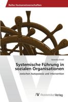 Systemische Führung in sozialen Organisationen 3639434765 Book Cover