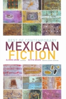 Best of Contemporary Mexican Fiction (Latin American Literature) (Latin American Literature) 1564785149 Book Cover