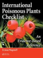 International Poisonous Plants Checklist: An Evidence-Based Reference 1420062522 Book Cover