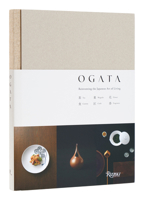 Ogata: Reinventing the Japanese Art of Living 0847873692 Book Cover