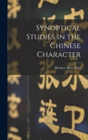 Synoptical Studies in Chinese Character = Y� Ch� Hs�eh Tzu 1241059128 Book Cover