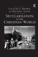 Secularisation in the Christian World 1138265519 Book Cover