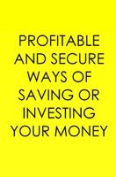 Profitable and Secure Ways of Saving or Investing Your Money 1092470212 Book Cover