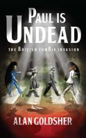 Paul Is Undead: The British Zombie Invasion 1439177929 Book Cover