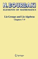 Elements of Mathematics: Lie Groups and Lie Algebras: Chapters 7-9 (Elements of Mathematics) 3540434054 Book Cover