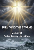Surviving the Storms: Memoir of Pastor Jammy Lee Latham B0GSF34MM8 Book Cover