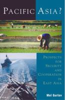 Pacific Asia: Prospects for Security and Cooperation in East Asia 074250851X Book Cover