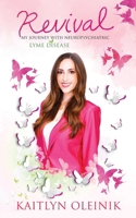 Revival: My Journey with Neuropsychiatric Lyme Disease B0FLGMC11D Book Cover
