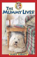 The Mummy Lives (Sam: Dog Detective) 1553370236 Book Cover
