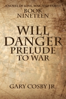 Will Danger: Prelude To War (The Will Danger Novels) B0DVGSMBSB Book Cover