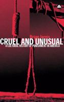 Cruel And Unusual: Punishment and U.S. Culture 0745315380 Book Cover