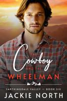 The Cowboy and the Wheelman: A Gay M/M Cowboy Romance (Farthingdale Valley) 1942809875 Book Cover