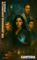 The Zepherous Chronicles Episode II - Cantera B0GRCVHYLD Book Cover
