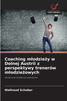 Coaching mlodziezy w Dolnej Austrii z perspektywy trenerów mlodziezowych (Polish Edition) 6208484480 Book Cover
