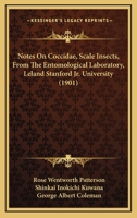 Notes On Coccidae, Scale Insects, From The Entomological Laboratory, Leland Stanford Jr. University 1120656982 Book Cover