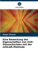 Eine Bewertung der Eigenschaften von ZnO-Dünnschichten mit der mSILAR-Methode 6204031627 Book Cover